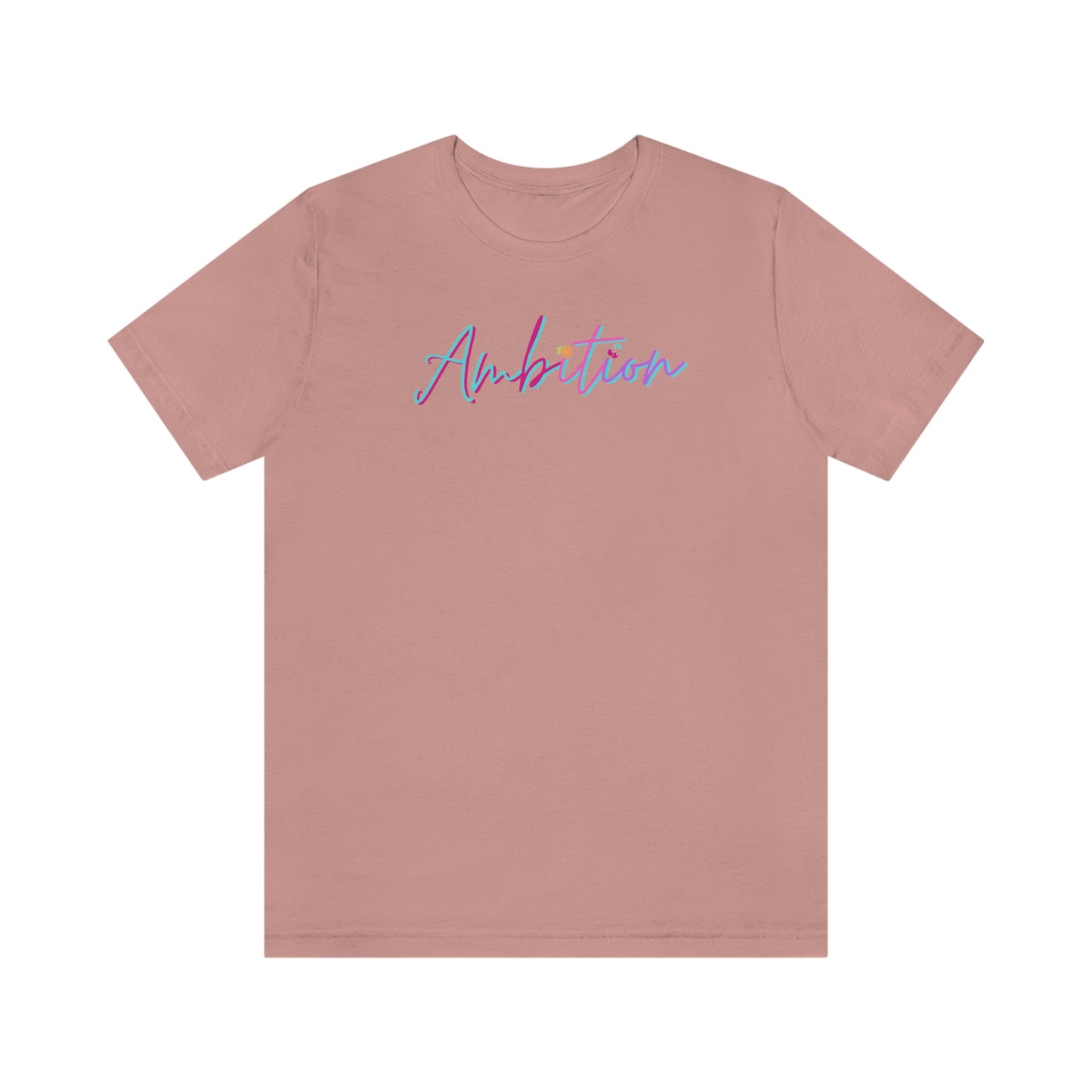 Ambition Short Sleeve
