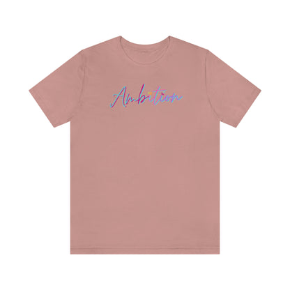 Ambition Short Sleeve
