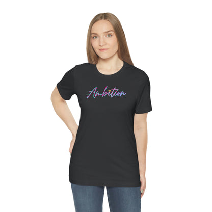Ambition Short Sleeve
