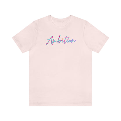 Ambition Short Sleeve