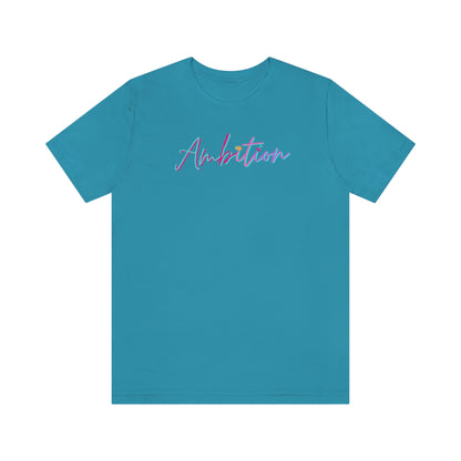 Ambition Short Sleeve