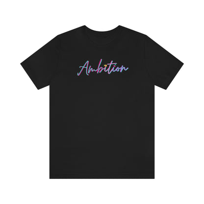 Ambition Short Sleeve