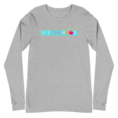 Sisterhood Long Sleeve Shirt