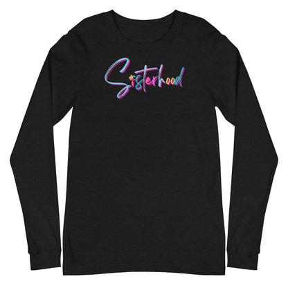 Sisterhood Signature Long Sleeve Shirt