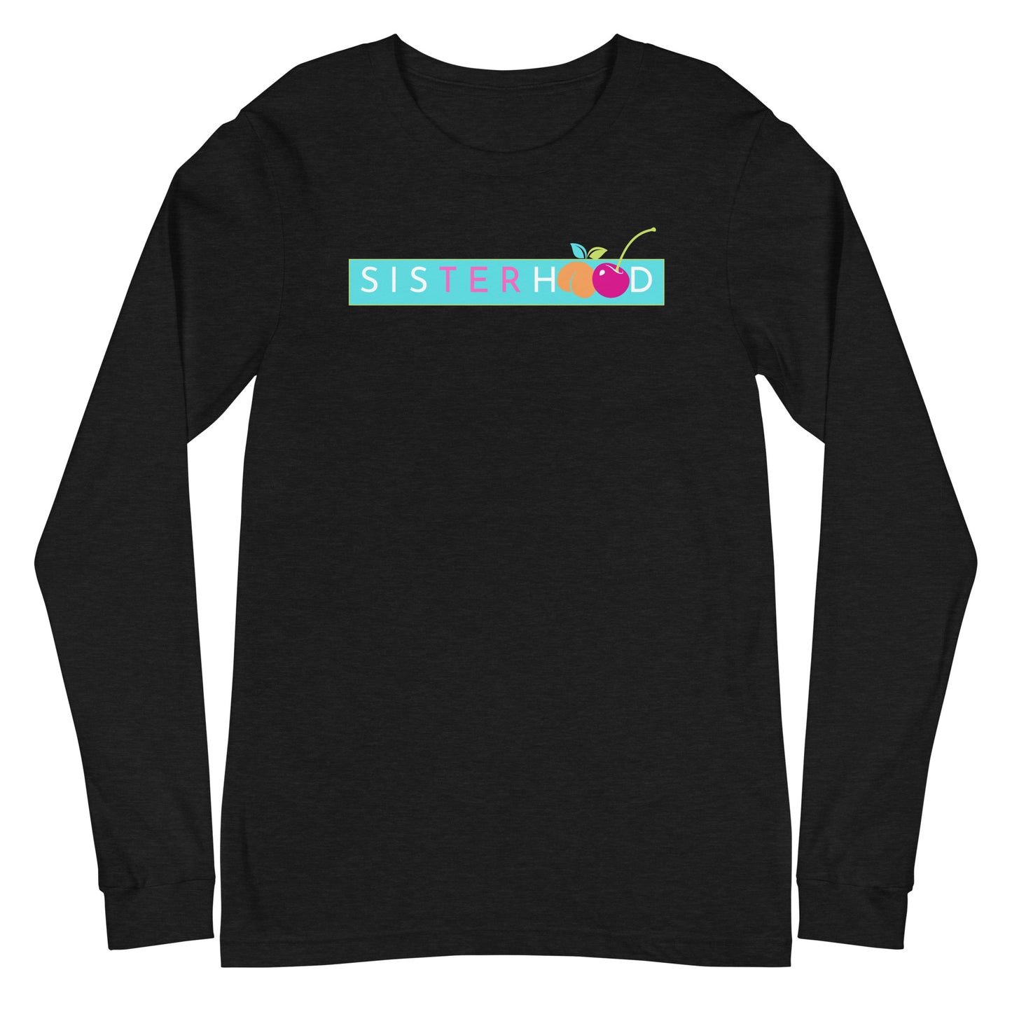 Sisterhood Long Sleeve Shirt