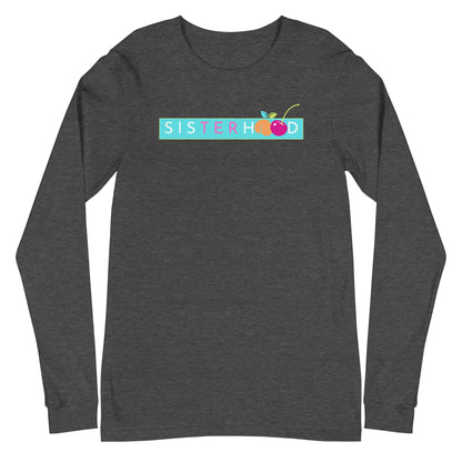 Sisterhood Long Sleeve Shirt