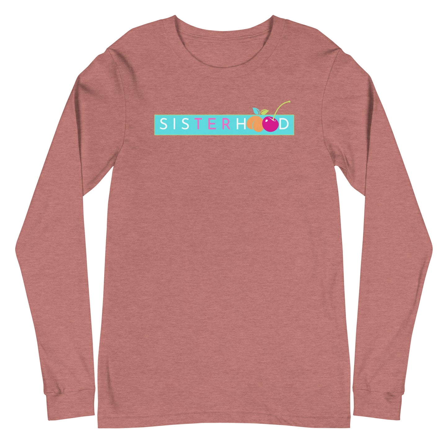 Sisterhood Long Sleeve Shirt