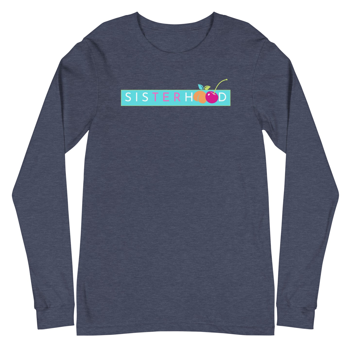 Sisterhood Long Sleeve Shirt