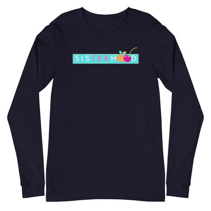 Sisterhood Long Sleeve Shirt-Peaches n Cherries